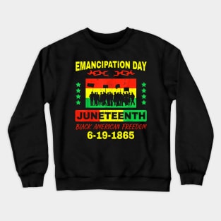 Juneteenth Black History Celebrating Black Freedom 1865 Crewneck Sweatshirt